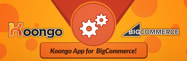 Χρήστες του BigCommerce, καλώς ήρθατε στο Koongo!