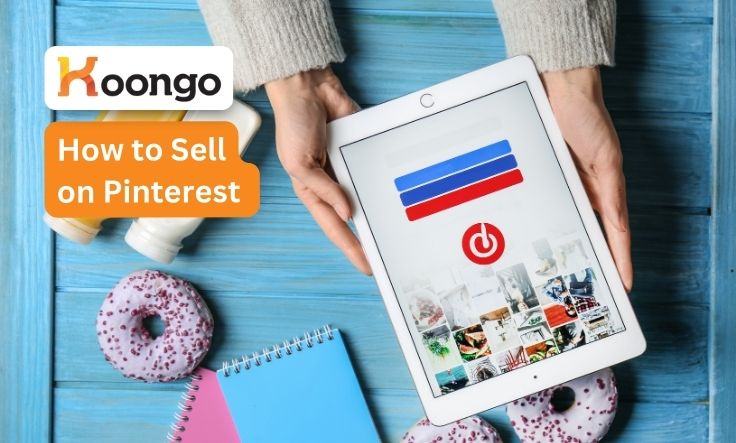 Πώς να πουλήσετε στην πλατφόρμα Pinterest;