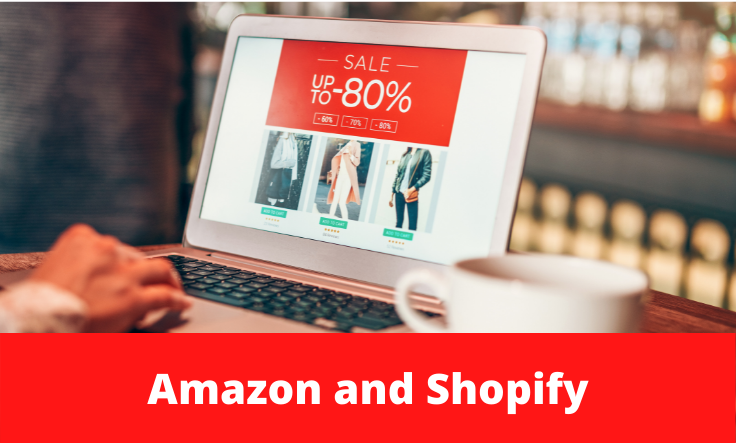 Amazon and Shopify